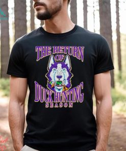 Washington Huskies win Oregon Ducks the return of duck hunting season shirt