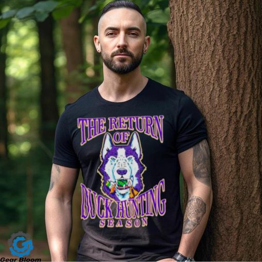 Washington Huskies win Oregon Ducks the return of duck hunting season shirt