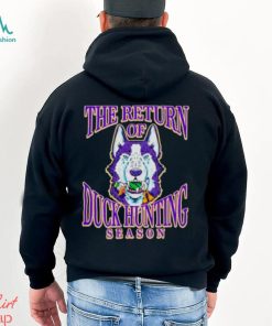 Washington Huskies win Oregon Ducks the return of duck hunting season shirt