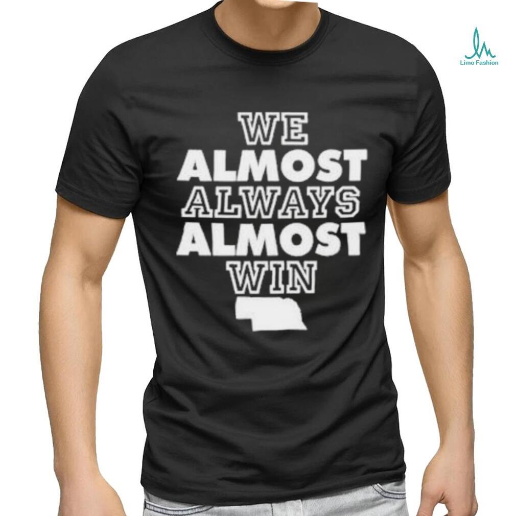 We Almost Always Almost Win - Funny Cleveland Browns Football T-shirt,  hoodie, sweater, long sleeve and tank top