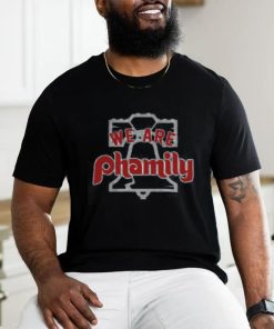 We Are Phamily shirt