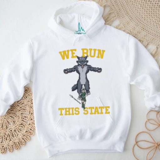 We Run This State Mi shirt