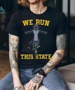 We Run This State Shirt