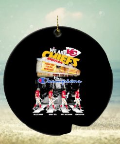 We are Chiefs Lanier Bell Buchanan Dawson the Champions Arrowhead Stadium ornament