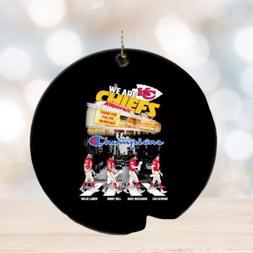 We are Chiefs Lanier Bell Buchanan Dawson the Champions Arrowhead Stadium ornament