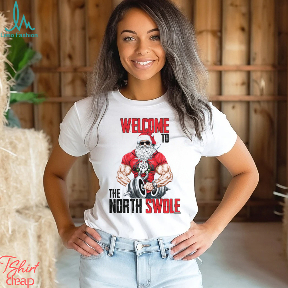 Welcome To The North Swole Classic Shirt Welcome To The North Swole Classic Shirt
