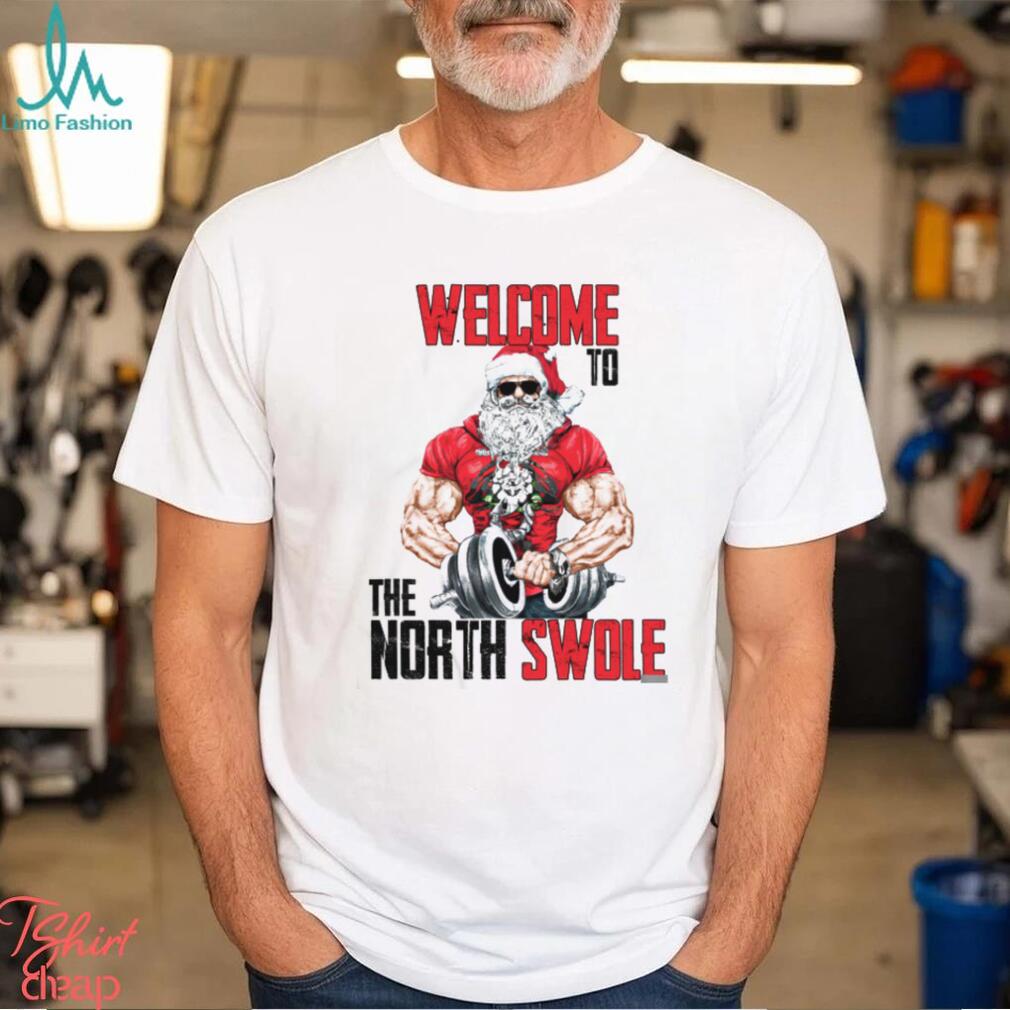 Welcome To The North Swole Classic Shirt Welcome To The North Swole Classic Shirt