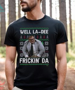 Well La Dee Frickin’da Ugly Christmas Sweater Classic Unisex