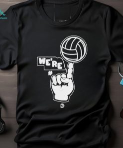 We’re Number One T Shirt