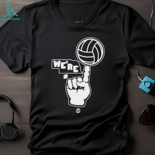 We’re Number One T Shirt