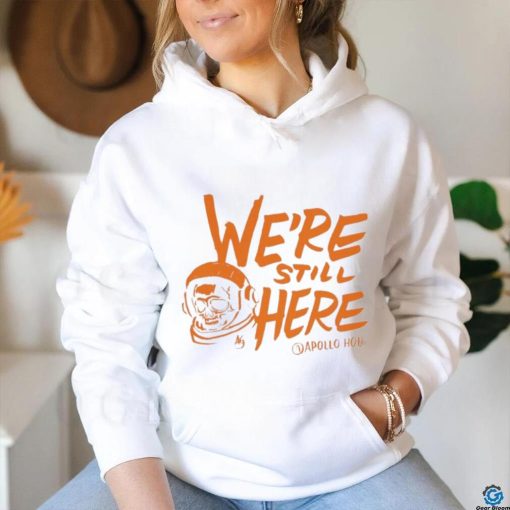 We’re Still Here Houston Astros 2023 Postseason Shirt