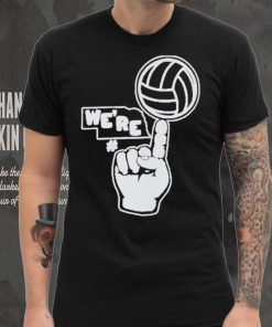 We’re number one Nebraska volleyball shirt