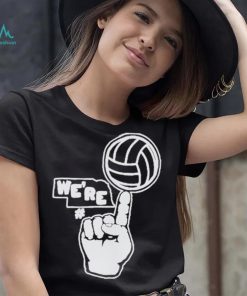 We’re number one Nebraska volleyball shirt
