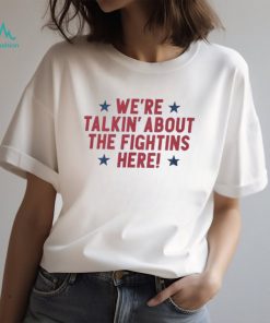 We’re talking about the fightins here 2023 shirt