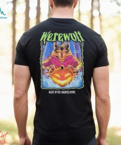 Werewolf Beware The Full Moon Night Of The Haunted Howl 2023 Shirt