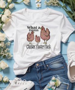 What A Damn Cluckin Fluster Fluck Christmas 2023 shirt