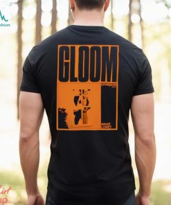 What Love Poster Gloom shirt