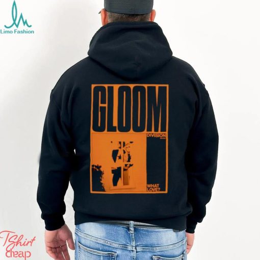 What Love Poster Gloom shirt