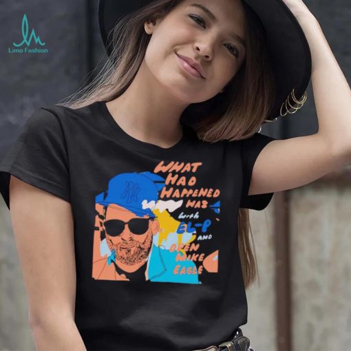 What had happened was El P shirt