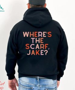 Where’s The Scarf Jake Shirt T Shirt Classic