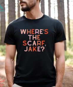 Where’s The Scarf Jake Shirt T Shirt Classic