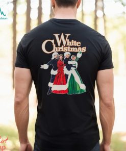 White Christmas White Christmas 1954 Holiday Classic Movie Essential Shirt, hoodie, sweater, long sleeve and tank top White Christmas White Christmas 1954 Holiday Classic Movie Essential Shirt