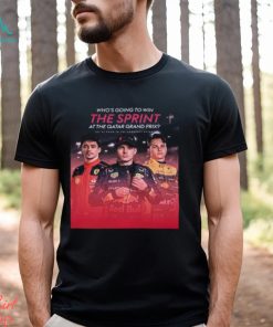 Who Do You Think Will Win The Spint In Qatar GP 2023 F1 Driver Charles Leclerc Max Verstappen Oscar Piastri Unisex T shirt
