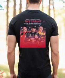 Who Do You Think Will Win The Spint In Qatar GP 2023 F1 Driver Charles Leclerc Max Verstappen Oscar Piastri Unisex T shirt