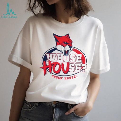 Whose House Coogs’ House shirt