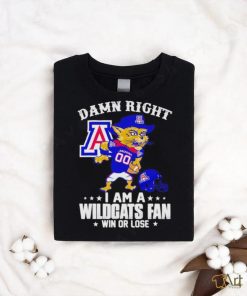 Wilbur Wildcat mascot damn right I am a Wildcats fan win or lose shirt