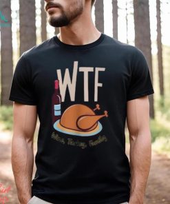 Wine Turkey Family Thanksgiving Sweatshirt, Wtf Thanksgiving Sweatshirt, Thanksgiving Food, Cute Thanksgiving Gift
