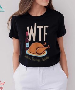 Wine Turkey Family Thanksgiving Sweatshirt, Wtf Thanksgiving Sweatshirt, Thanksgiving Food, Cute Thanksgiving Gift