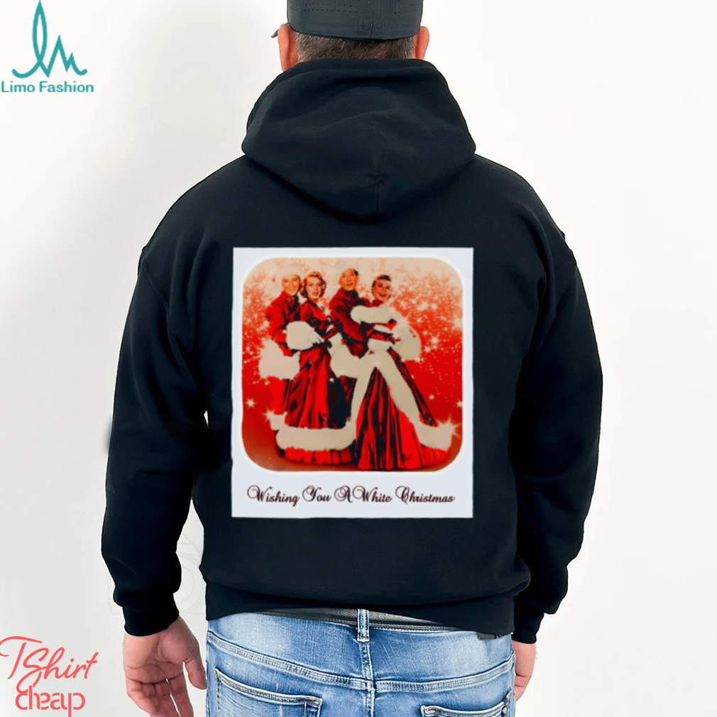 Wishing You A White Christmas Classic Shirt Wishing You A White Christmas Classic Shirt