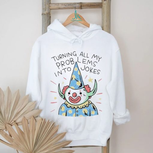Wizard Of Barge Turning On My Problems Into Jokes shirt