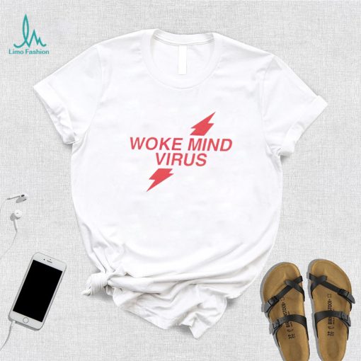 Woke mind virus poppers shirt