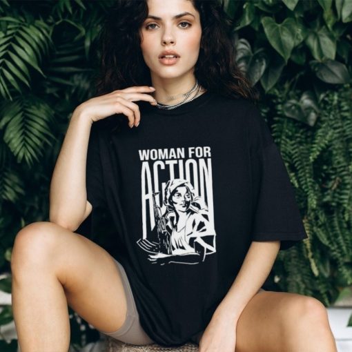 Woman For Action T Shirts