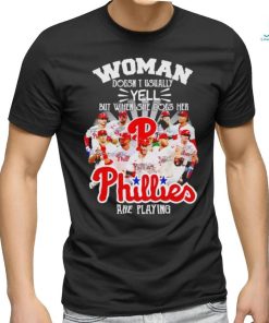 Woman doesn’t usually yell but when she does her Phillies are playing signatures shirt