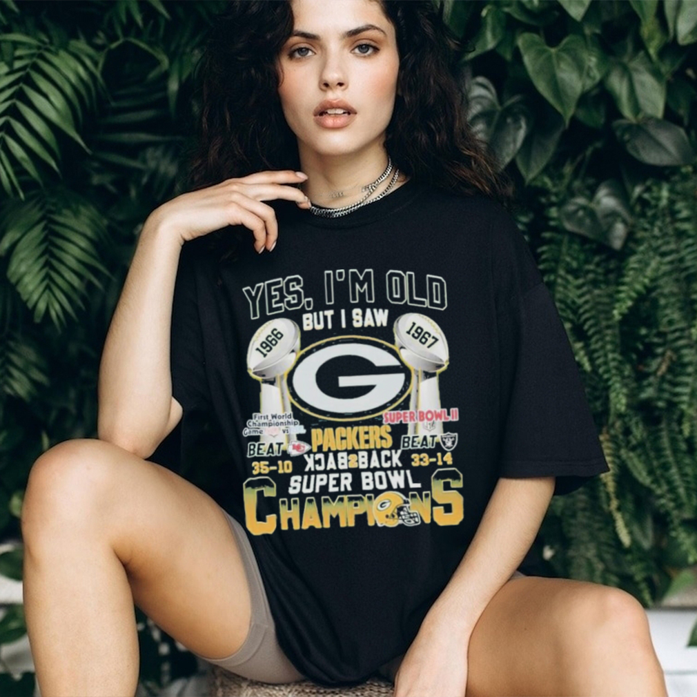 Yes I'm old but I saw Packers back 2 back Super Bowl Champions shirt,  hoodie, longsleeve, sweater