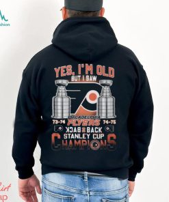 Yes I’m Old But I Saw Philadelphia Flyers Back 2 Back Stanley Cup Champions Unisex T Shirt