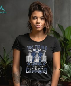 Yes I’m Old But I Saw Toronto Maple Leafs Back 2 Back 2 Back Stanley Cup Champions Unisex T Shirt