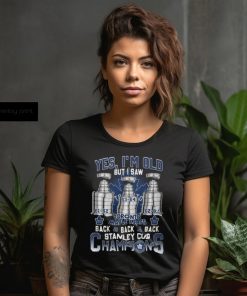 Yes I’m Old But I Saw Toronto Maple Leafs Back 2 Back 2 Back Stanley Cup Champions Unisex T Shirt