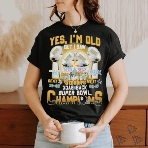 Yes I’m old But I Saw Back 2 Back Super Bowl Champions Shirt