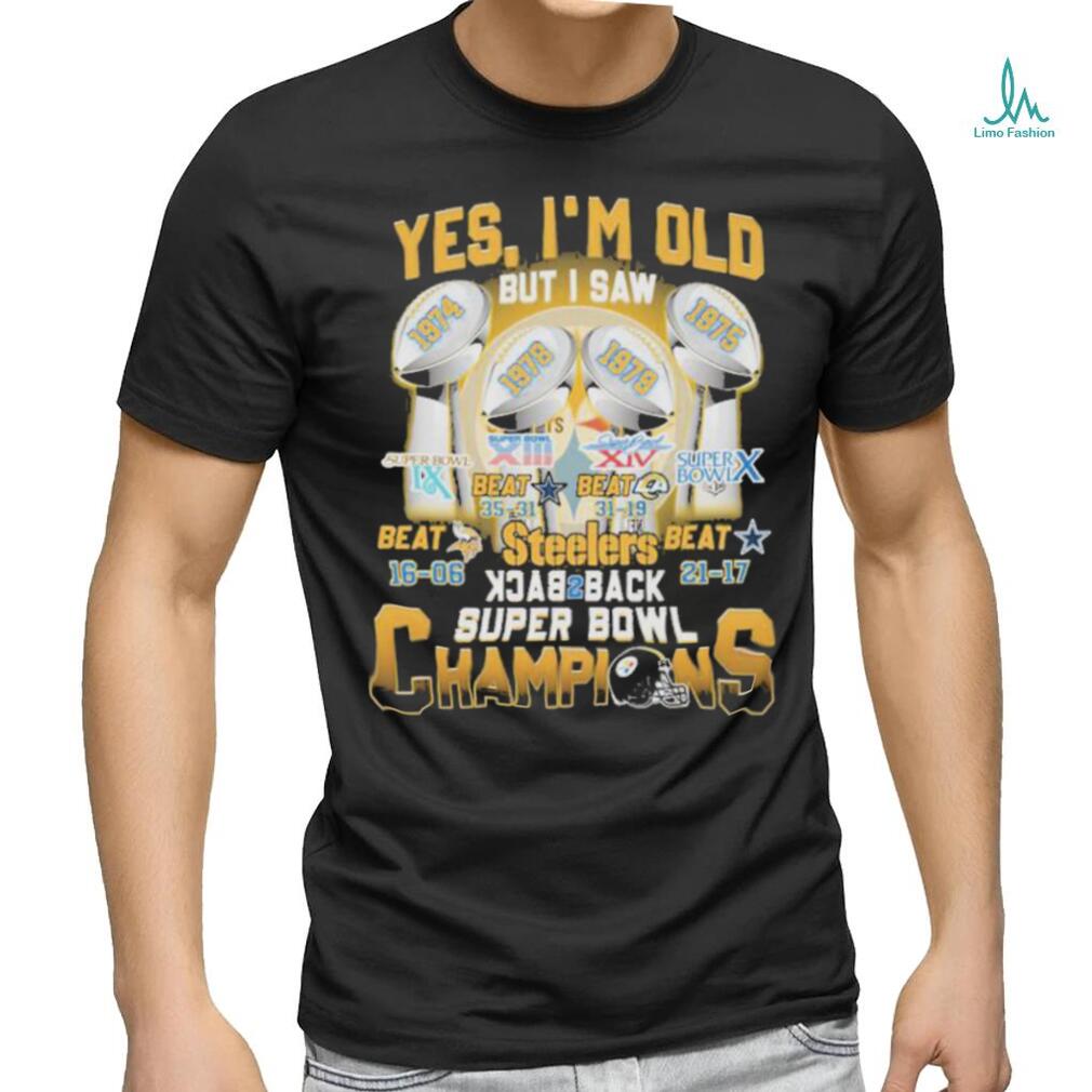 Yes I'm old But I Saw Back 2 Back Super Bowl Champions Shirt