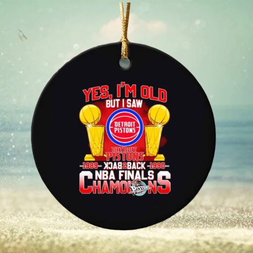 Yes I’m old but I saw Detroit Pistons back to back NBA Finals Champions ornament
