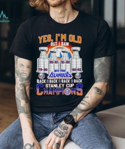 Yes I’m old but I saw New York Islanders back 2 back 2 back Stanley Cup Champions shirt