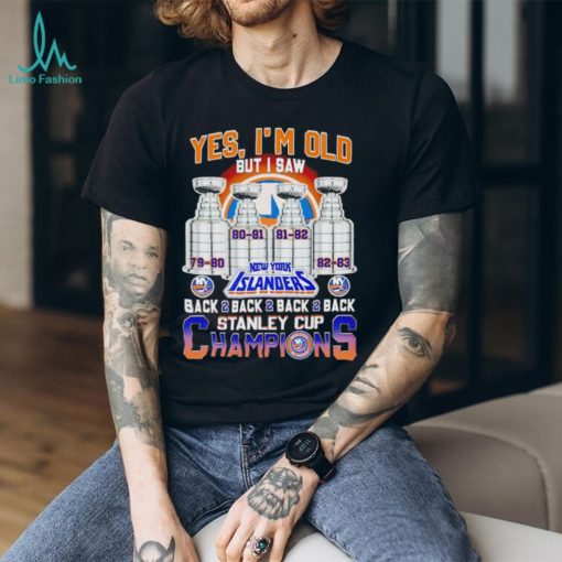 Yes I’m old but I saw New York Islanders back 2 back 2 back Stanley Cup Champions shirt