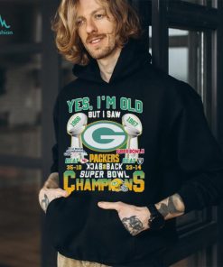 Yes I’m old but I saw Packers back 2 back Super Bowl Champions shirt
