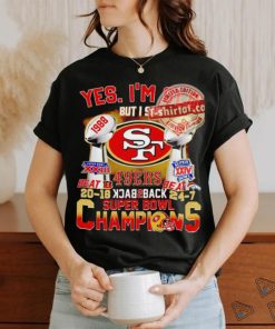 Yes i’m old but i saw 49ers back 2 back super bowl champions shirt