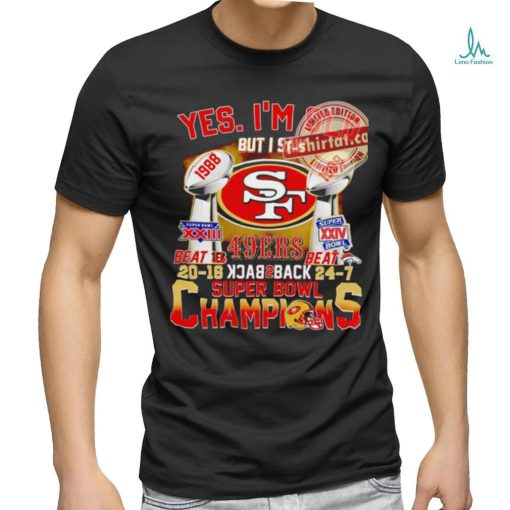 Yes i’m old but i saw 49ers back 2 back super bowl champions shirt