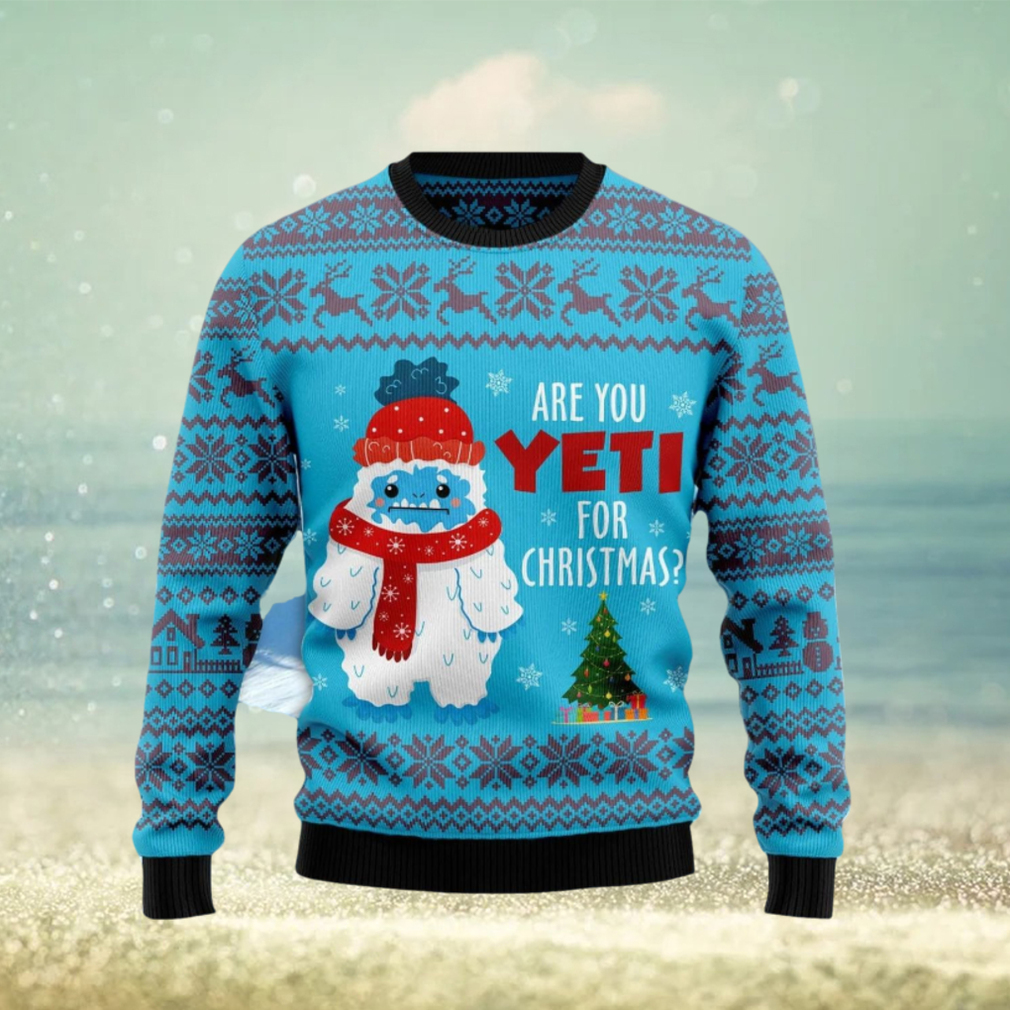 Are You Yeti For Christmas Ugly Christmas Sweater Impressive Gift For Men  And Women